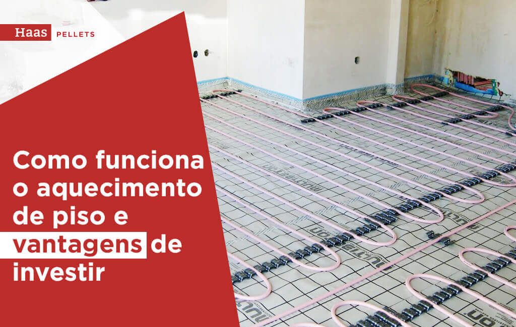 Haas-Pellets-o-que-é-aquecimento-de-piso-e-como-funciona